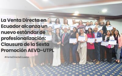 La Venta Directa en Ecuador alcanza un nuevo estándar de profesionalización: Clausura de la Sexta Promoción AEVD-UTPL